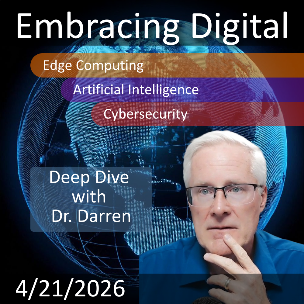 2026-4-20 | AI & Edge Computing: Revolutionizing Business Now | Embracing Digital This Week