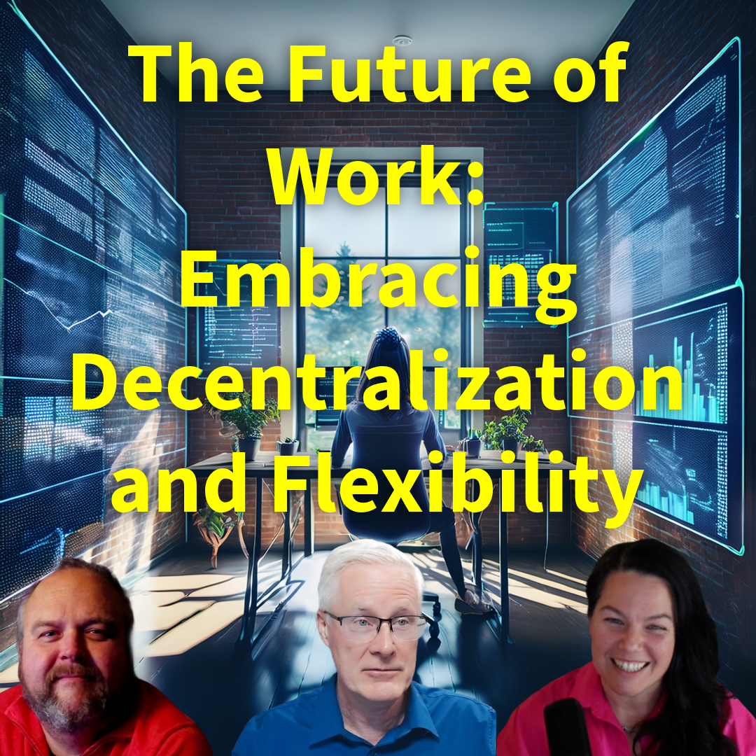 El Futuro del Trabajo: Abrazando la Descentralización y la Flexibilidad