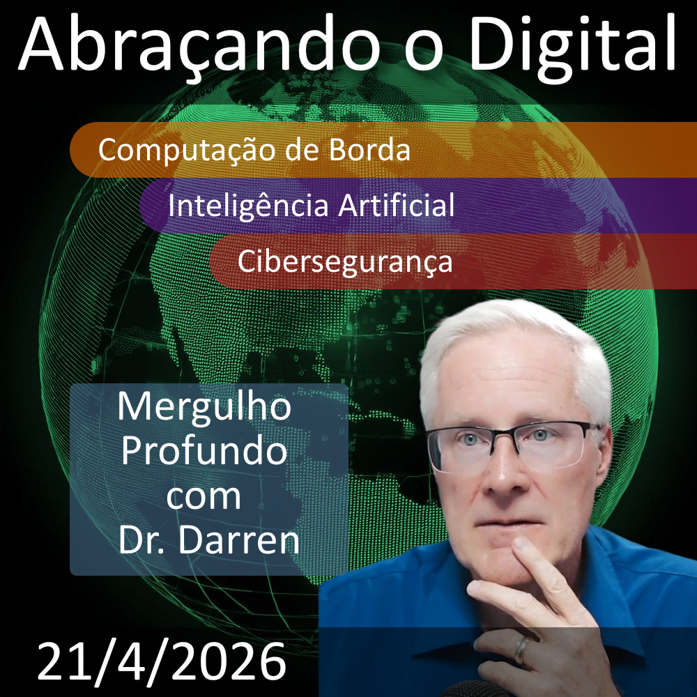 2026-4-20 | AI & Edge Computing: Revolutionizing Business Now | Embracing Digital This Week